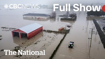 CBC News: The National | B.C.’s Fraser Valley bracing for more rain