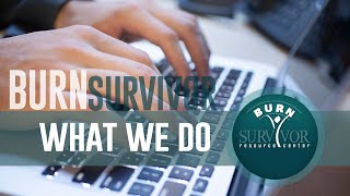 Burn Survivor - What We Do