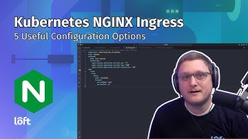Kubernetes NGINX Ingress : 5 Useful Configuration Options