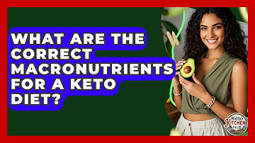 What Are The Correct Macronutrients For A Keto Diet? - Keto Kitchen HQ