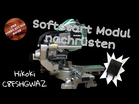 Soft Start Modul (Sanftanlauf) nachrüsten bei Hikoki C8FSHG