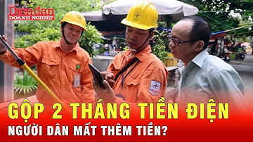 Cách tính thu gộp 2 tháng điện của EVN Hà Nội gây thiệt cho người dân? | Tin tức 24h