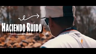 Cruz 213 - Haciendo Ruido - Ft - Loco Oswer - Video Oficial - Sabrina Films Labrestudios Fukinghp