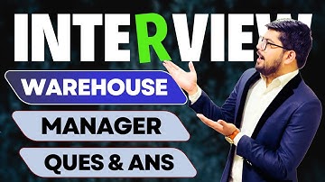 Warehouse Manager Interview Questions and Answer | Pass Guaranteed!