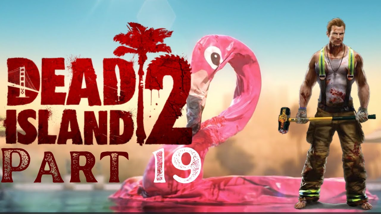 Reubenator Let's Play Dead Island 2 The Finale YouTube