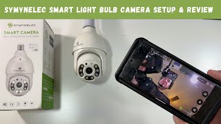 SYMYNELEC Smart Light Bulb Camera Setup & Review