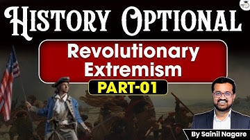 Revolutionary Extremism (Part 1) | History Optional | Sainil Sir | StudyIQ IAS
