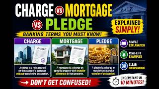Charge vs Mortgage vs Pledge Explained Simply | Banking & Finance Basics