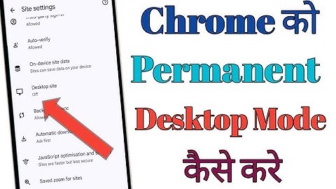 Chrome browser ko parmanent desktop mode me kaise kare // chrome on desktop side