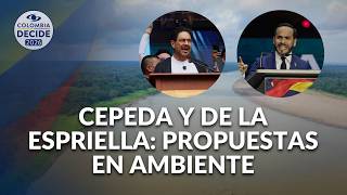 ¿Qué proponen Abelardo de la Espriella e Iván Cepeda para el medio ambiente? Minería, Amazonía y más