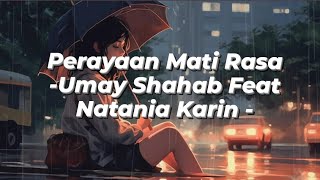 Perayaan Mati Rasa - Umay Shahab Feat Natania karin (Lirik music)