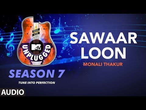 Sawaaar Loon Unplugged Full Audio | MTV Unplugged Season 7 | Monali Thakur | Amit Trivedi