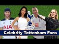 Famous Tottenham Hotspurs Celebrity Fans - Spurs 2021