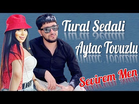 Tural Sedali Ft Aytac Tovuzlu - Sevirem Men 2022 (Elvinin Toyu)