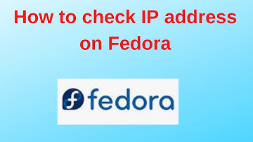 How to check IP address on Fedora