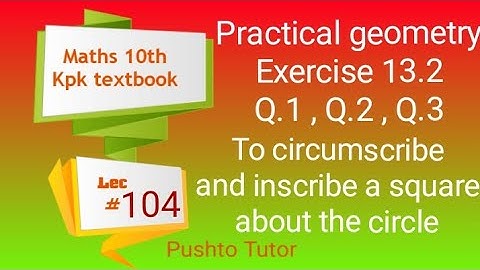 Ex. 13.2, Q1, 2, 3, practical geometry, class 10 Maths, to inscribe a, Lec 104,