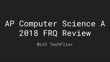 AP Computer Science A 2018 FRQ Practice | Problem 2