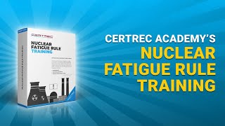 Nuclear Fatigue Rule Training | NRC Work Hour Compliance | Certrec