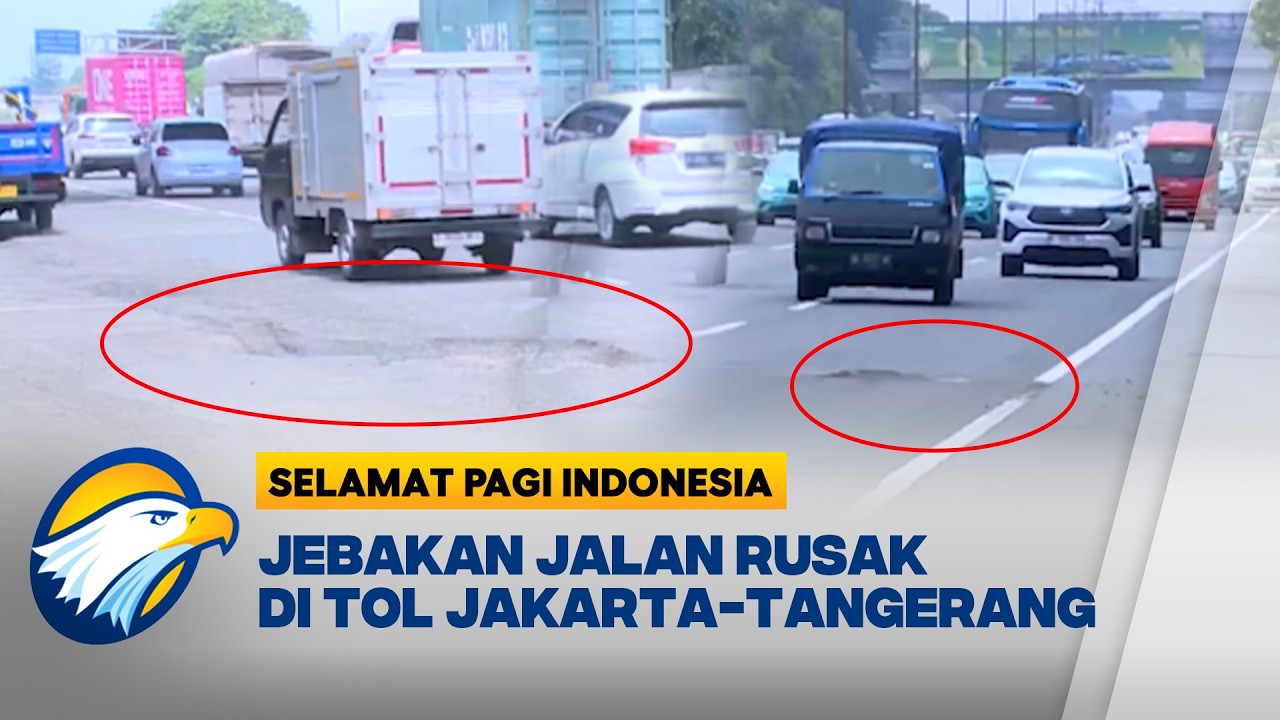 Jelang Mudik Lebaran, Jalan Tol Jakarta-Tangerang Rusak dan Berlubang [Selamat Pagi Indonesia]