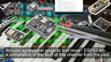 Arduino synthesizer projects - ESP32 etc. - a compilation of the stuff of this channel from the past