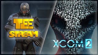 Tee Стрим по XCOM 2 (Обстановка стабильная)