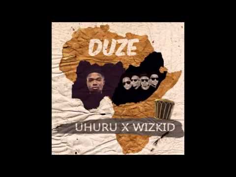 Uhuru ft Wizkid Duze (Official Audio)