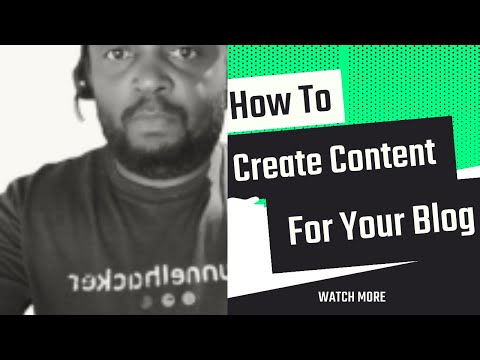 How To Create Content For Your Blog