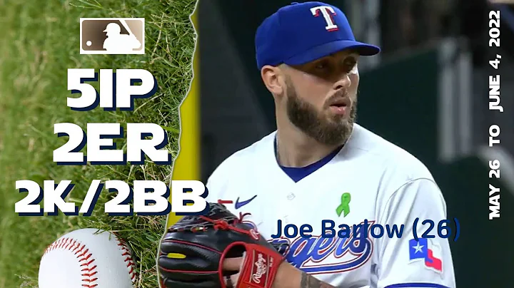 Joe Barlow | May 26 ~ June 4 (5G), 2022 | MLB high...