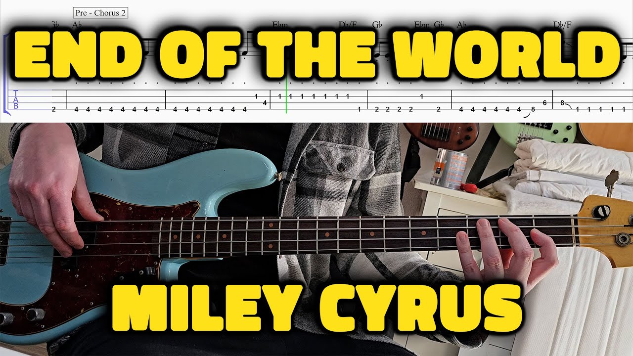 Miley Cyrus - End of the World - Bass Line - Score - Tabs - Cover Miley Cyrus - End of the World - Bass Line - Score - Tabs - Cover
