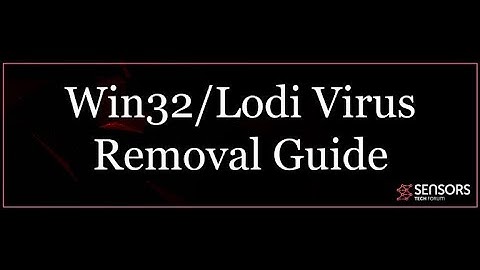 Win32/Lodi Virus - How to Remove It [ 2022 Free Guide ]