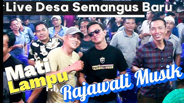 Mati Lampu | Om Rajawali Musik || W/d Agung & Melisa Desa Semangus.