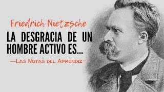 FRIEDRICH NIETZSCHE | Las Más Brillantes Frases Que Explican Un Montón | Las Notas del Aprendiz