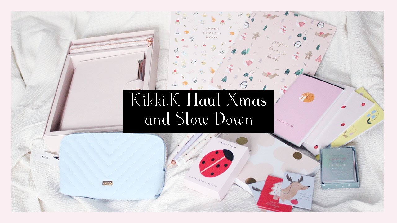 Kikki K Haul Christmas And Slow Down Collection Youtube