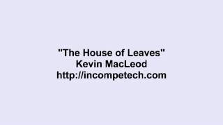 Kevin Macleod ~ The House of Leaves Resimi