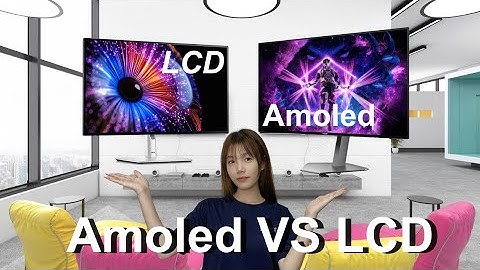 AMOLED vs LCD: A Detailed Comparison & All You Need To Know