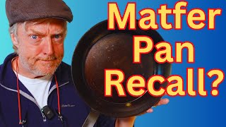 Are Matfer carbon steel pans being recalled?