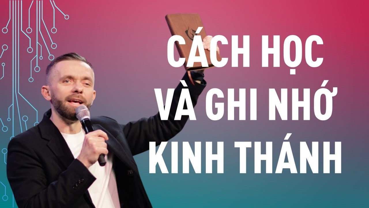 CÁCH HỌC VÀ GHI NHỚ KINH THÁNH HIỆU QUẢ MÀ MỌI CƠ ĐỐC NHÂN CẦN BIẾT || VLAD SAVCHUK #vladsavchuk