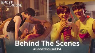 Behind the scenes l EP4 Ghost Host Ghost House l รัก เล่า เรื่องผี [Eng Sub]