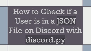 How to Check if a User is in a JSON File on Discord with discord.py