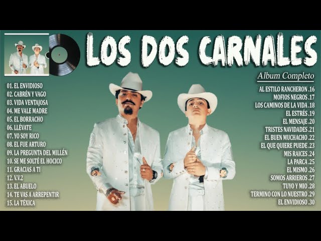 Los Dos Carnales 2024 ~ Grandes Éxitos Mix 2024 ~ Los Dos Carnales Álbum Completo Mas Popular 2024 class=