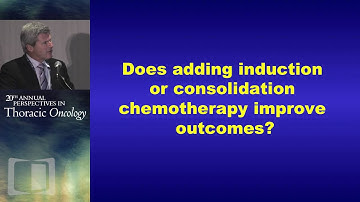 Locally advanced NSCLC: Choice and sequencing of systemic agents in combined modality therapy