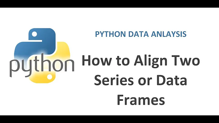 Python Pandas Tutorial 20 | How to align two different series or DataFrames