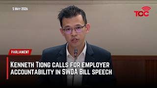 Kenneth Tiong calls for employer accountability in SWDA Bill speech