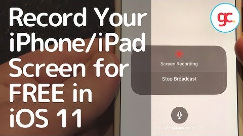 iOS11 Record Your iPhone or iPad Screen for Free with Apple Screen Recording App