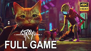 STRAY Gameplay FULL GAME PC 4K 60FPS HDR Walkthrough | No Commentary