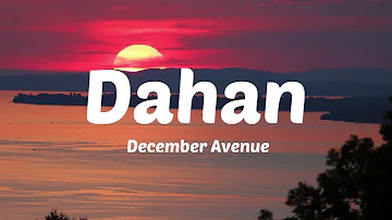 Dahan (Lyrics) December Avenue