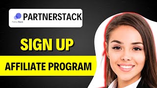 How to Sign Up for PartnerStack Affiliate Program in Nigeria (FULL GUIDE)