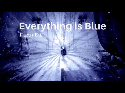 Elsa | Everything is Blue (Frozen) [AMV]