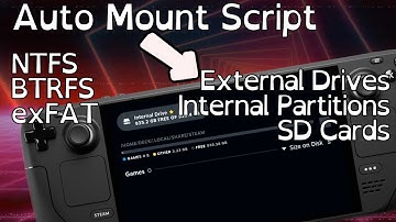 Steam Deck - Auto Mount NTFS, BTRFS & exFAT SD & SSD