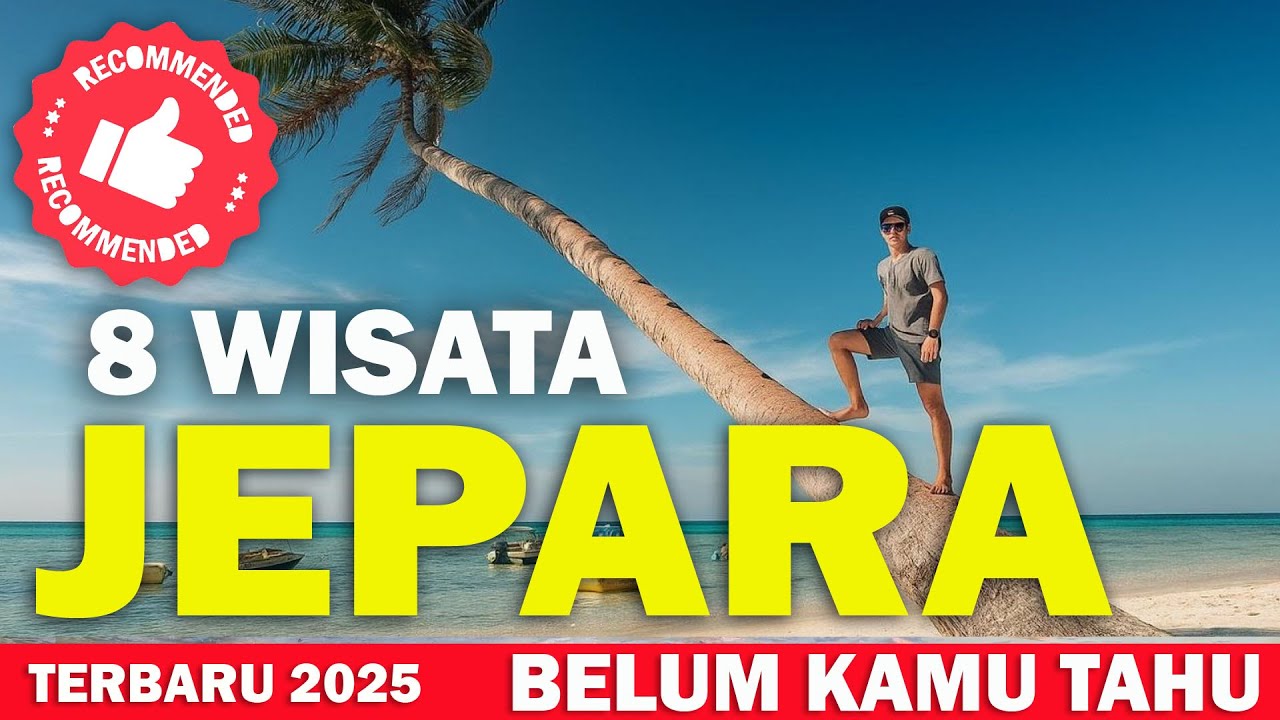 8 WISATA JEPARA TERBARU 2025, ADA PULAU EKSOTIS KARIMUNJAWA